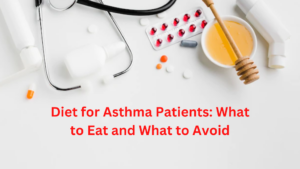 Diet for Asthma Patients: What to Eat and What to Avoid